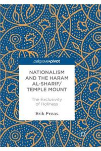 Nationalism and the Haram al-Sharif/Temple Mount