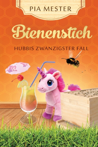 Bienenstich - Hubbis zwanzigster Fall