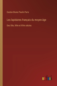 Les lapidaires français du moyen âge