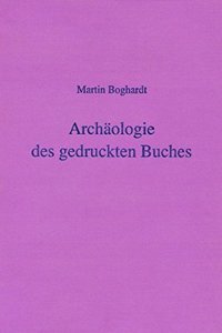 Archaologie Des Gedruckten Buches