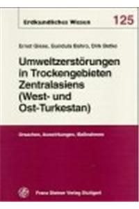 Umweltzerstorungen in Trockengebieten Zentralasiens (West- Und Ost-Turkestans)