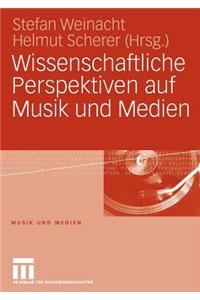 Wissenschaftliche Perspektiven auf Musik und Medien