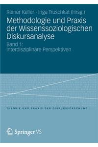 Methodologie Und PRAXIS Der Wissenssoziologischen Diskursanalyse