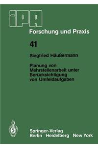 Planung von Mehrstellenarbeit unter Berücksichtigung von Umfeldaufgaben