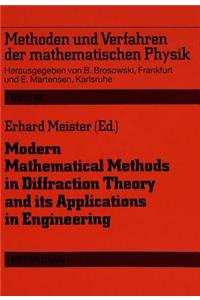 Modern Mathematical Methods in Diffraction Theory and Its Applications in Engineering
