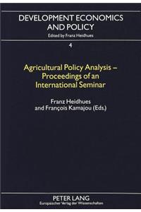 Agricultural Policy Analysis - Proceedings of an International Seminar