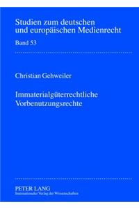 Immaterialgueterrechtliche Vorbenutzungsrechte