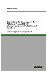 Bearbeitung der Eingangspost der Abteilung Personal (Brief) (Unterweisung Industriekaufmann / -kauffrau)