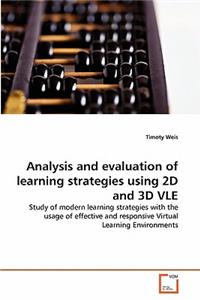 Analysis and evaluation of learning strategies using 2D and 3D VLE