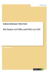Fusion von VEBA und VIAG zu E.ON