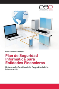 Plan de Seguridad Informática para Entidades Financieras