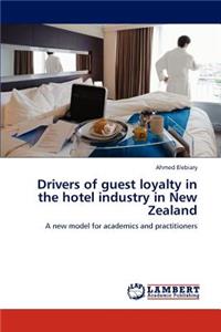 Drivers of guest loyalty in the hotel industry in New Zealand
