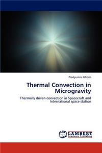 Thermal Convection in Microgravity