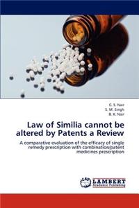 Law of Similia cannot be altered by Patents a Review