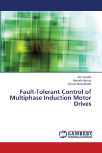 Fault-Tolerant Control of Multiphase Induction Motor Drives