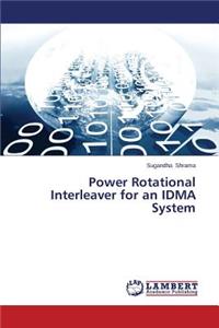 Power Rotational Interleaver for an IDMA System