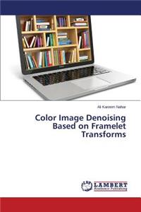 Color Image Denoising Based on Framelet Transforms