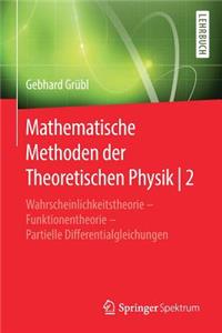 Mathematische Methoden Der Theoretischen Physik 2