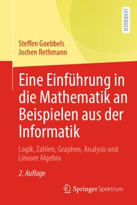 Eine Einführung in Die Mathematik an Beispielen Aus Der Informatik