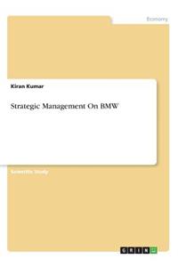Strategic Management On BMW