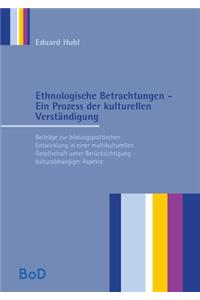Ethnologische Betrachtungen - Ein Prozess der kulturellen Verständigung