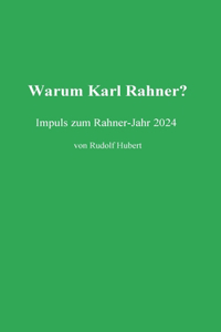 Warum Rahner?