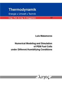 Numerical Modeling and Simulation of Pem Fuel Cells Under Different Humidifying Conditions