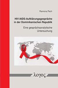 Hiv/Aids-Aufklarungsgesprache in Der Dominikanischen Republik