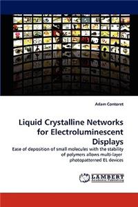 Liquid Crystalline Networks for Electroluminescent Displays