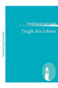 Tragik des Lebens