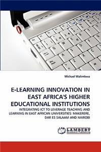 E-Learning Innovation in East Africa's Higher Educational Institutions