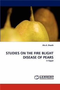 Studies on the Fire Blight Disease of Pears