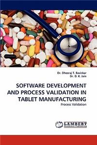 Software Development and Process Validation in Tablet Manufacturing