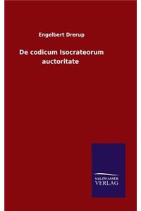 De codicum Isocrateorum auctoritate