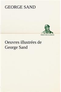 Oeuvres illustrées de George Sand Les visions de la nuit dans les campagnes - La vallée noire - Une visite aux catacombes