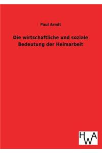 Die wirtschaftliche und soziale Bedeutung der Heimarbeit