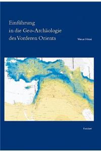 Einfuhrung in Die Geo-Archaologie Des Vorderen Orients