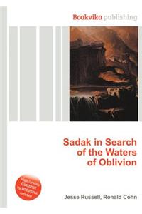 Sadak in Search of the Waters of Oblivion