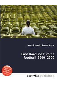 East Carolina Pirates Football, 2000-2009