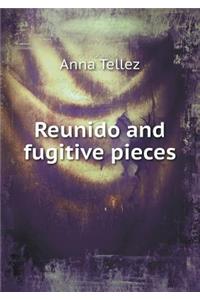 Reunido and Fugitive Pieces