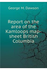 Report on the Area of the Kamloops Map-Sheet British Columbia