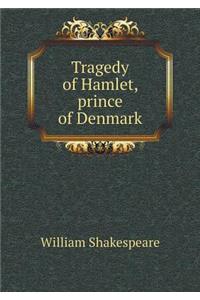 Tragedy of Hamlet, Prince of Denmark