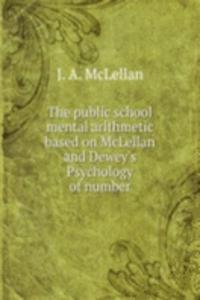 public school mental arithmetic based on McLellan and Dewey's Psychology of number