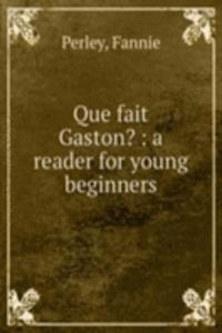 Que fait Gaston?