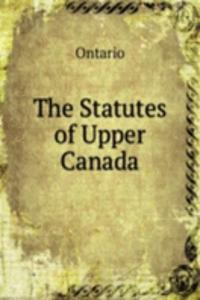 Statutes of Upper Canada