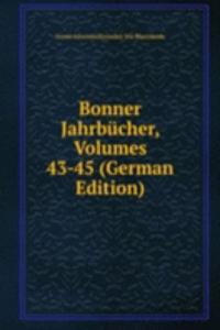Bonner Jahrbucher, Volumes 43-45 (German Edition)