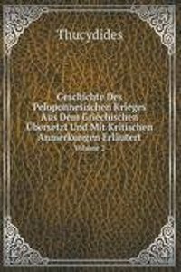 Geschichte Des Peloponnesischen Krieges Aus Dem Griechischen Ubersetzt Und Mit Kritischen Anmerkungen Erlautert