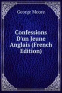 Confessions D'un Jeune Anglais (French Edition)