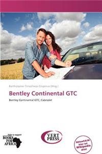 Bentley Continental Gtc