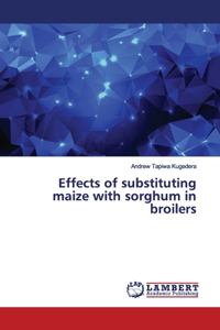 Effects of substituting maize with sorghum in broilers